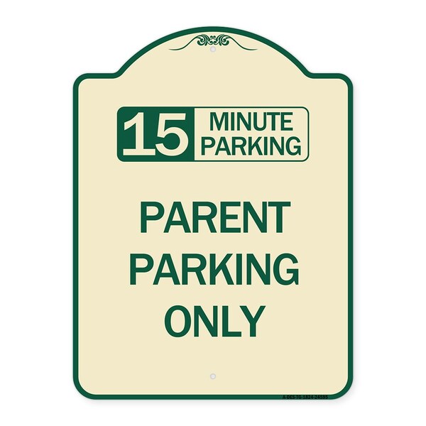 15 Minute Parking Parent Parking Heavy-Gauge Aluminum Architectural Sign, 24" x 18", TG-1824-24595